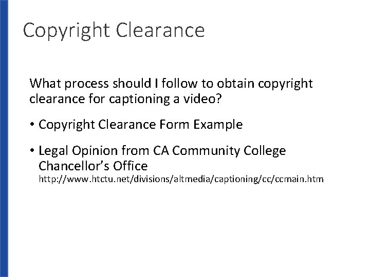 Copyright Clearance What process should I follow to obtain copyright clearance for captioning a