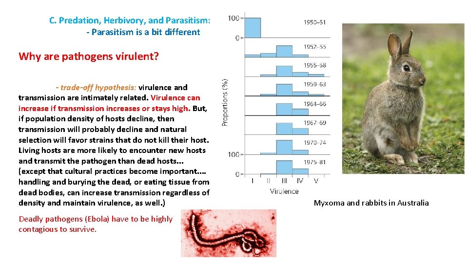 C. Predation, Herbivory, and Parasitism: - Parasitism is a bit different Why are pathogens