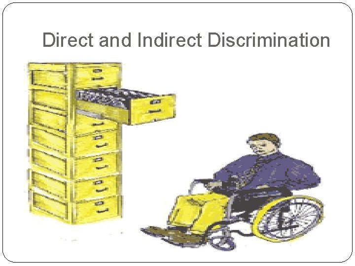Direct and Indirect Discrimination 