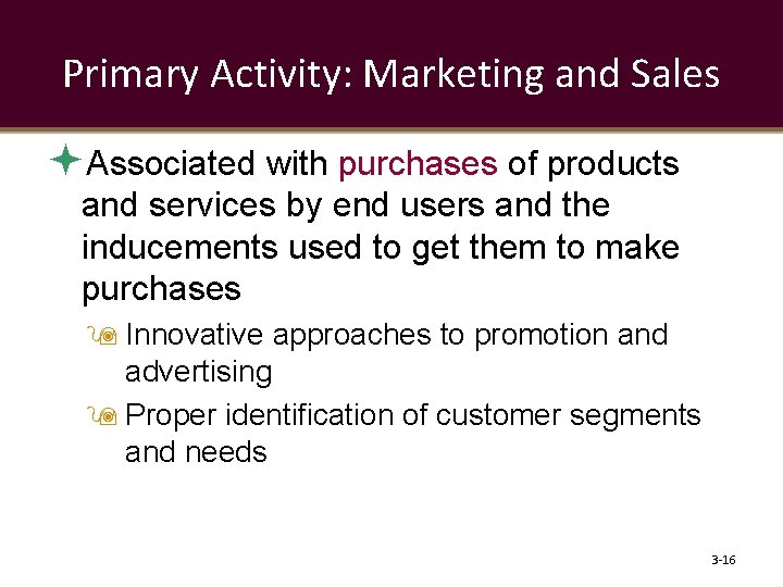 Primary Activity: Marketing and Sales Associated with purchases of products and services by end
