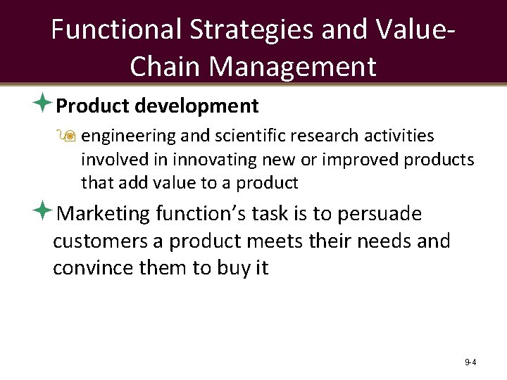 Functional Strategies and Value. Chain Management Product development engineering and scientific research activities involved