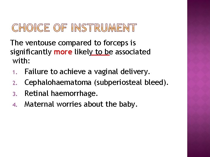 The ventouse compared to forceps is significantly more likely to be associated with: 1.