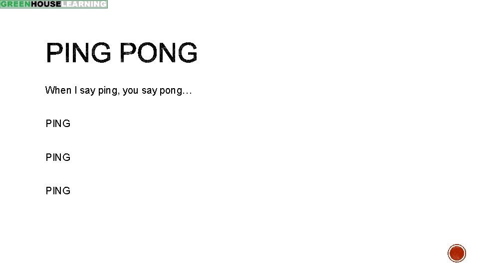 When I say ping, you say pong… PING 