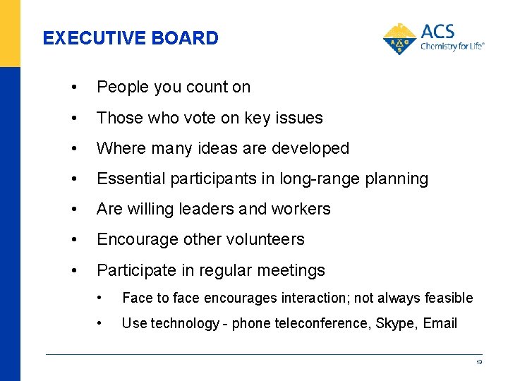 EXECUTIVE BOARD • People you count on • Those who vote on key issues
