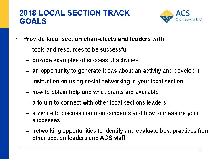 2018 LOCAL SECTION TRACK GOALS • Provide local section chair-elects and leaders with –