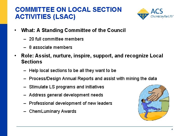 COMMITTEE ON LOCAL SECTION ACTIVITIES (LSAC) • What: A Standing Committee of the Council