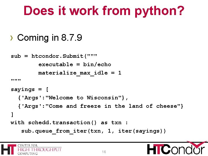 Does it work from python? › Coming in 8. 7. 9 sub = htcondor.