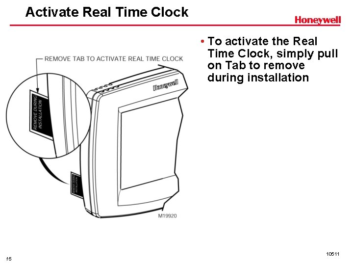 Activate Real Time Clock • To activate the Real Time Clock, simply pull on