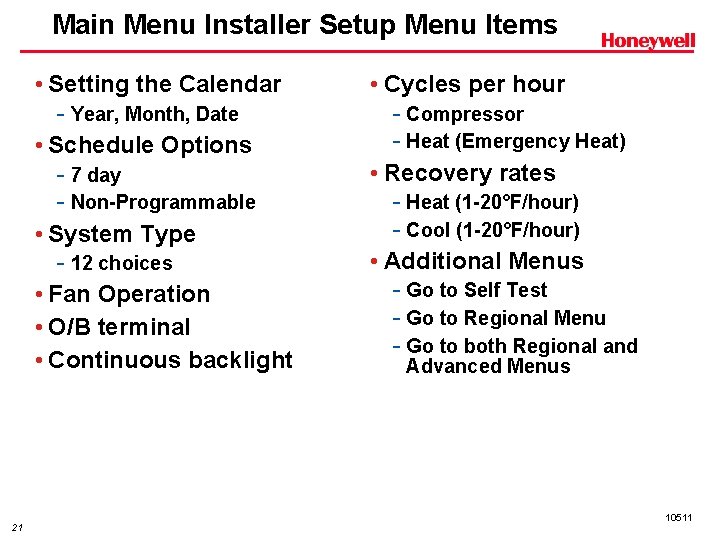 Main Menu Installer Setup Menu Items • Setting the Calendar - Year, Month, Date