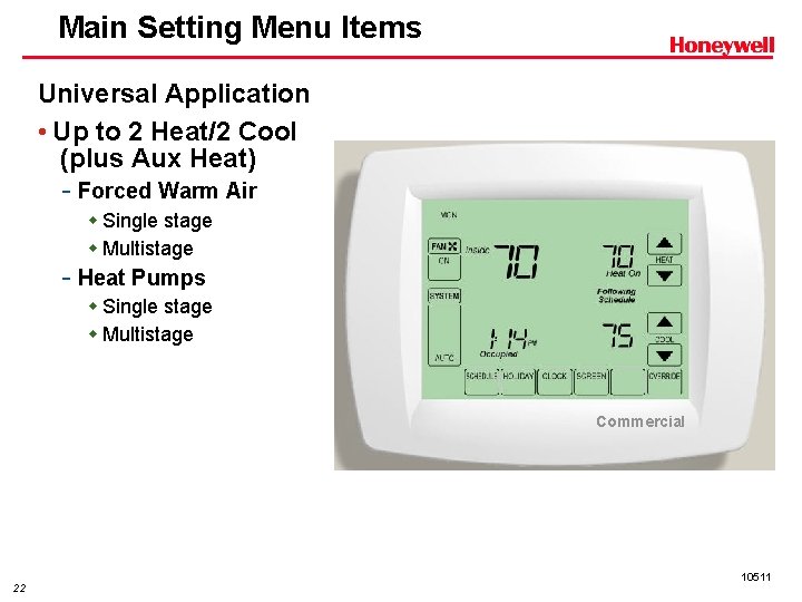 Main Setting Menu Items Universal Application • Up to 2 Heat/2 Cool (plus Aux