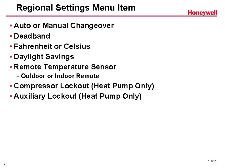 Regional Settings Menu Item • Auto or Manual Changeover • Deadband • Fahrenheit or