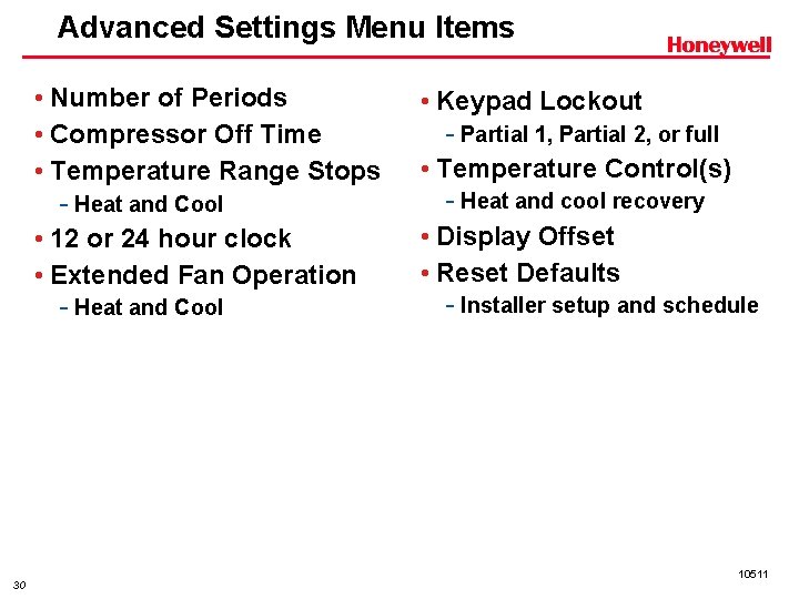 Advanced Settings Menu Items • Number of Periods • Compressor Off Time • Temperature