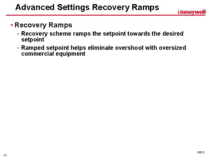 Advanced Settings Recovery Ramps • Recovery Ramps - Recovery scheme ramps the setpoint towards