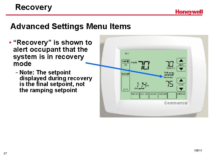 Recovery Advanced Settings Menu Items • “Recovery” is shown to alert occupant that the