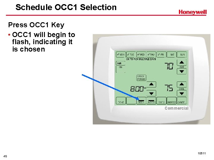 Schedule OCC 1 Selection Press OCC 1 Key • OCC 1 will begin to