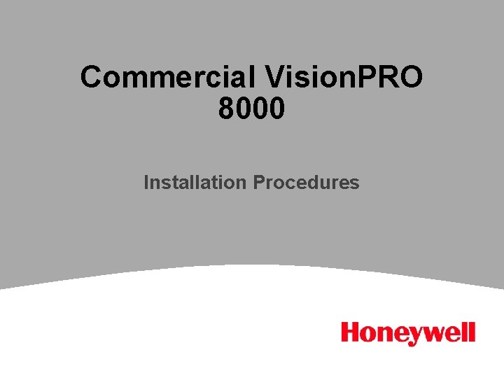 Commercial Vision. PRO 8000 Installation Procedures 