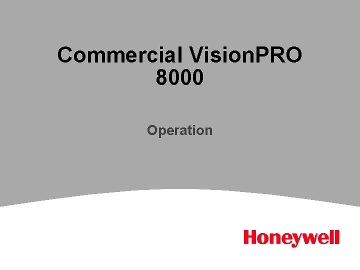 Commercial Vision. PRO 8000 Operation 