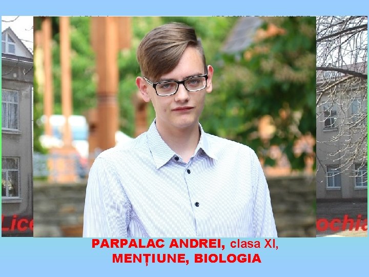 PARPALAC ANDREI, clasa XI, MENȚIUNE, BIOLOGIA 