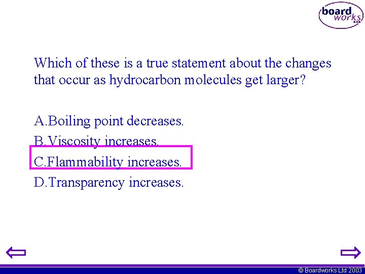 Which of these is a true statement about the changes that occur as hydrocarbon