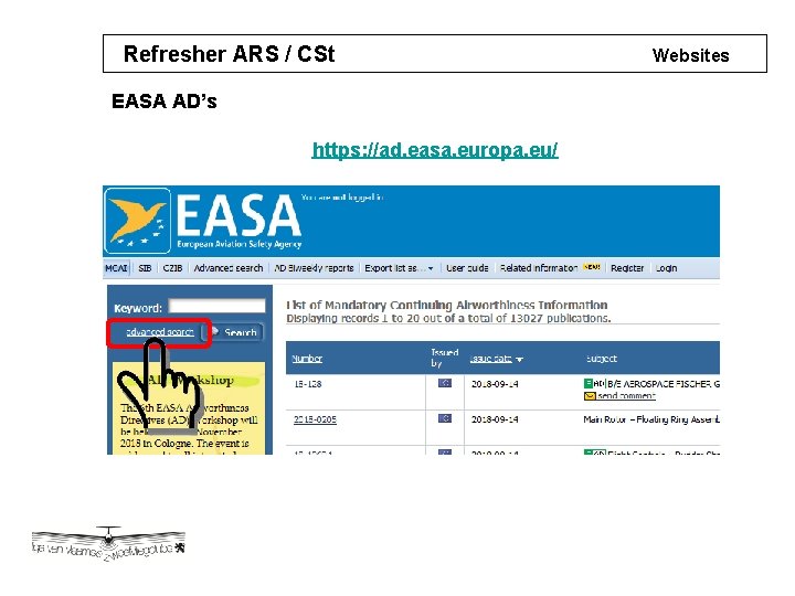 Refresher ARS / CSt EASA AD’s https: //ad. easa. europa. eu/ Websites 