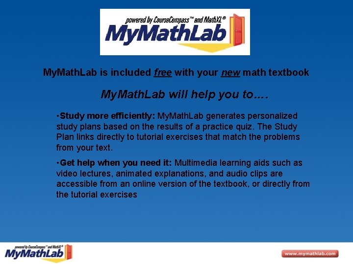 My. Math. Lab is included free with your new math textbook My. Math. Lab