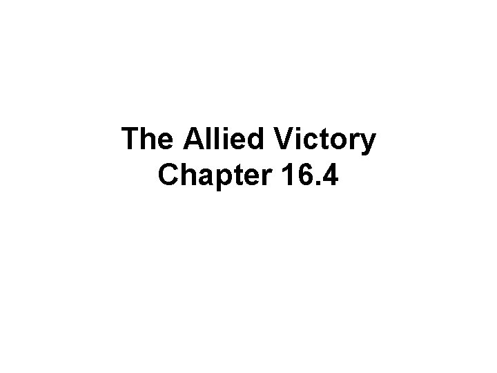 The Allied Victory Chapter 16. 4 