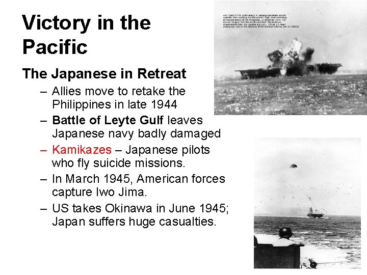 Victory in the Pacific The Japanese in Retreat – Allies move to retake the