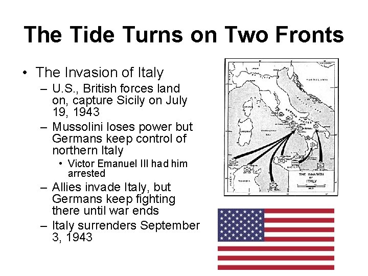 The Tide Turns on Two Fronts • The Invasion of Italy – U. S.