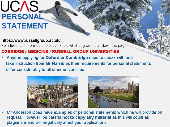 PERSONAL STATEMENT https: //www. russellgroup. ac. uk/ For students / Informed choices / I