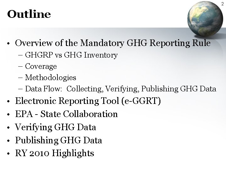 2 Outline • Overview of the Mandatory GHG Reporting Rule – GHGRP vs GHG 2 Outline • Overview of the Mandatory GHG Reporting Rule – GHGRP vs GHG