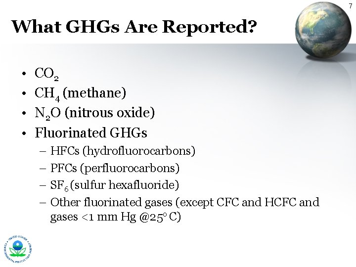 7 What GHGs Are Reported? • • CO 2 CH 4 (methane) N 2 7 What GHGs Are Reported? • • CO 2 CH 4 (methane) N 2