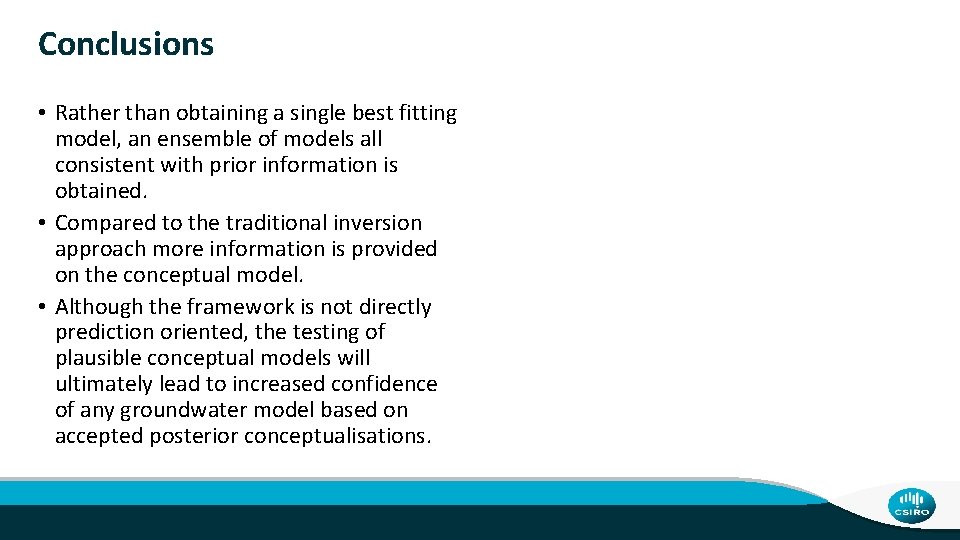 Conclusions • Rather than obtaining a single best fitting model, an ensemble of models