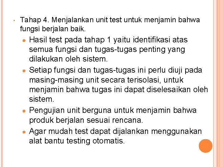  • Tahap 4. Menjalankan unit test untuk menjamin bahwa fungsi berjalan baik. Hasil