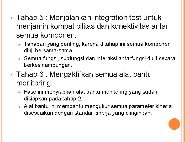  • Tahap 5 : Menjalankan integration test untuk menjamin kompatibilitas dan konektivitas antar