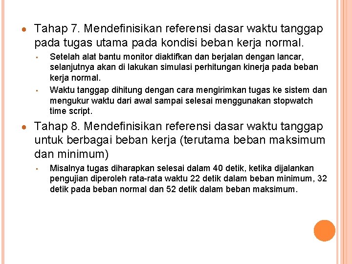 ● Tahap 7. Mendefinisikan referensi dasar waktu tanggap pada tugas utama pada kondisi beban