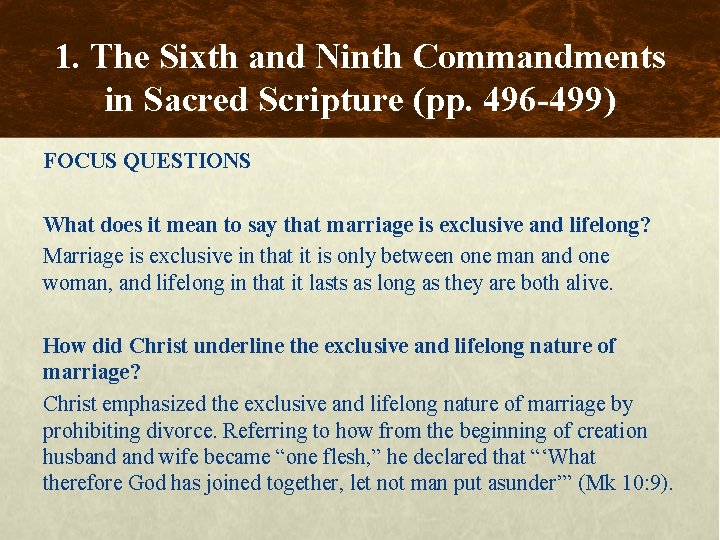 1. The Sixth and Ninth Commandments in Sacred Scripture (pp. 496 -499) FOCUS QUESTIONS