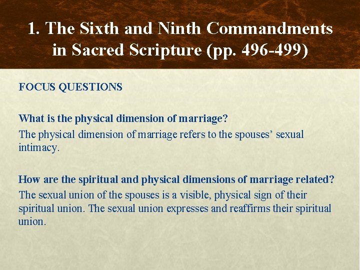 1. The Sixth and Ninth Commandments in Sacred Scripture (pp. 496 -499) FOCUS QUESTIONS
