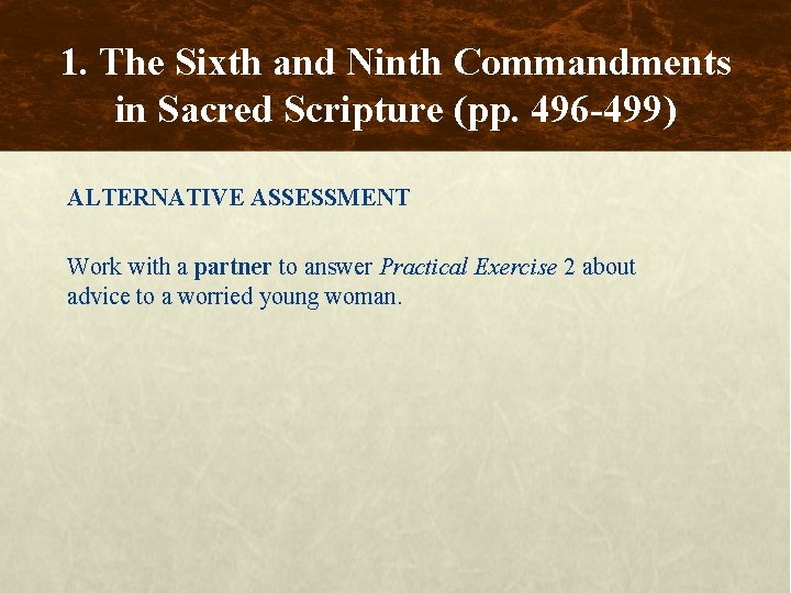 1. The Sixth and Ninth Commandments in Sacred Scripture (pp. 496 -499) ALTERNATIVE ASSESSMENT