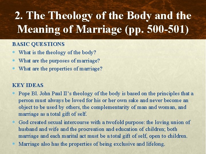 2. Theology of the Body and the Meaning of Marriage (pp. 500 -501) BASIC