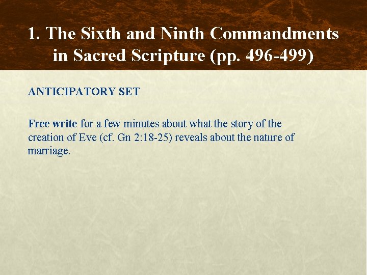 1. The Sixth and Ninth Commandments in Sacred Scripture (pp. 496 -499) ANTICIPATORY SET