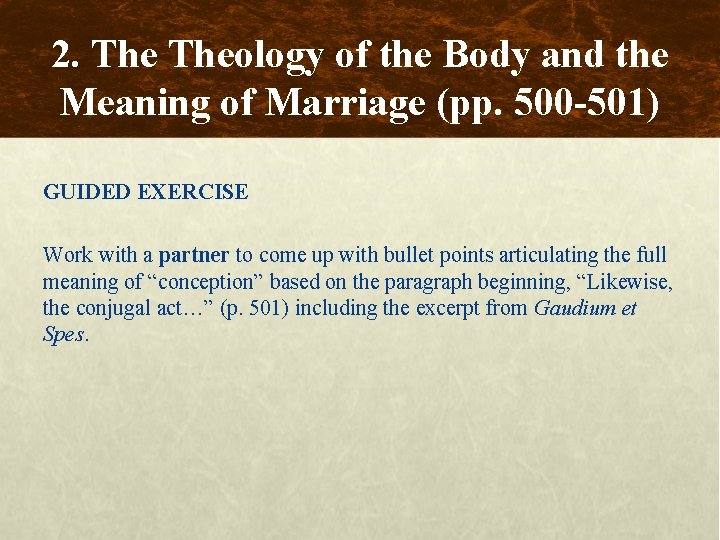 2. Theology of the Body and the Meaning of Marriage (pp. 500 -501) GUIDED