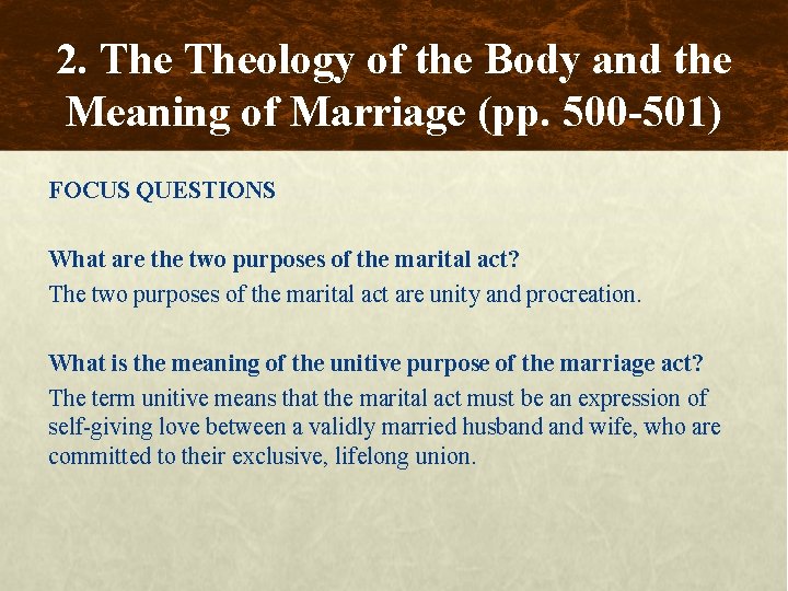 2. Theology of the Body and the Meaning of Marriage (pp. 500 -501) FOCUS