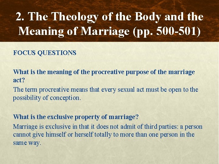 2. Theology of the Body and the Meaning of Marriage (pp. 500 -501) FOCUS