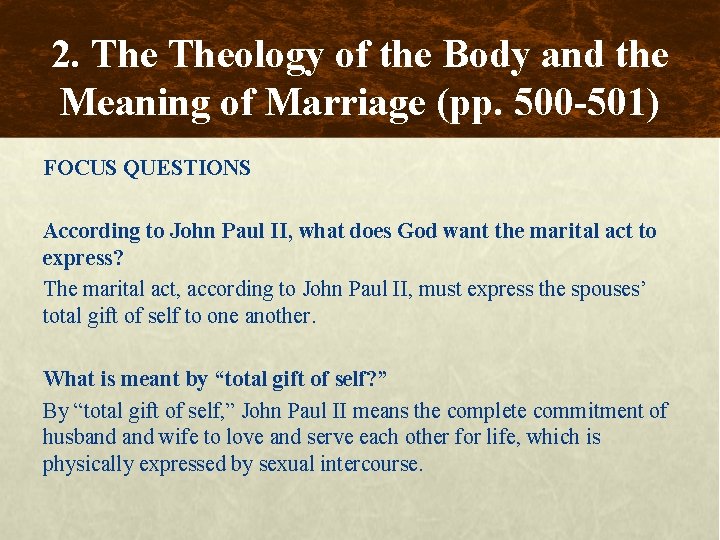 2. Theology of the Body and the Meaning of Marriage (pp. 500 -501) FOCUS