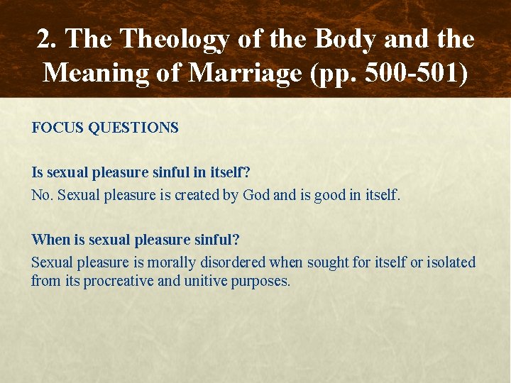 2. Theology of the Body and the Meaning of Marriage (pp. 500 -501) FOCUS