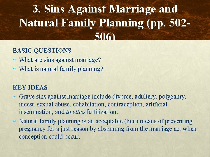 3. Sins Against Marriage and Natural Family Planning (pp. 502506) BASIC QUESTIONS What are