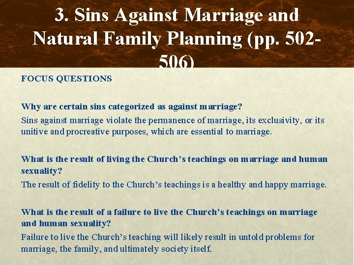 3. Sins Against Marriage and Natural Family Planning (pp. 502506) FOCUS QUESTIONS Why are