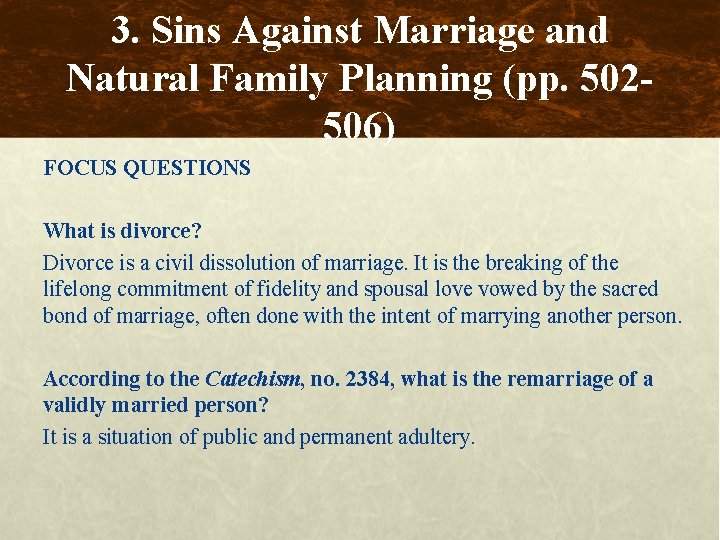 3. Sins Against Marriage and Natural Family Planning (pp. 502506) FOCUS QUESTIONS What is