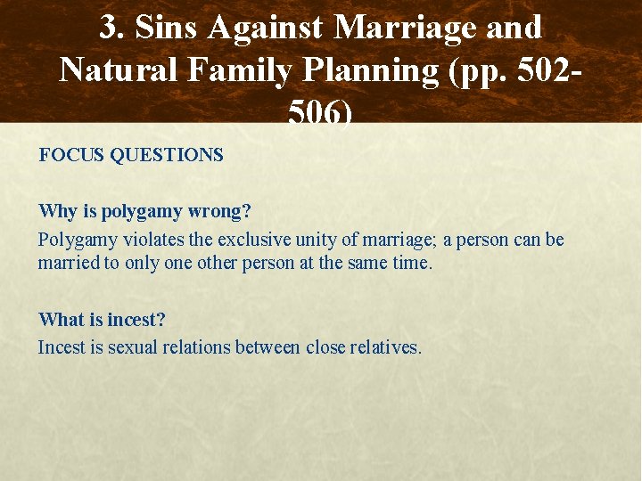 3. Sins Against Marriage and Natural Family Planning (pp. 502506) FOCUS QUESTIONS Why is