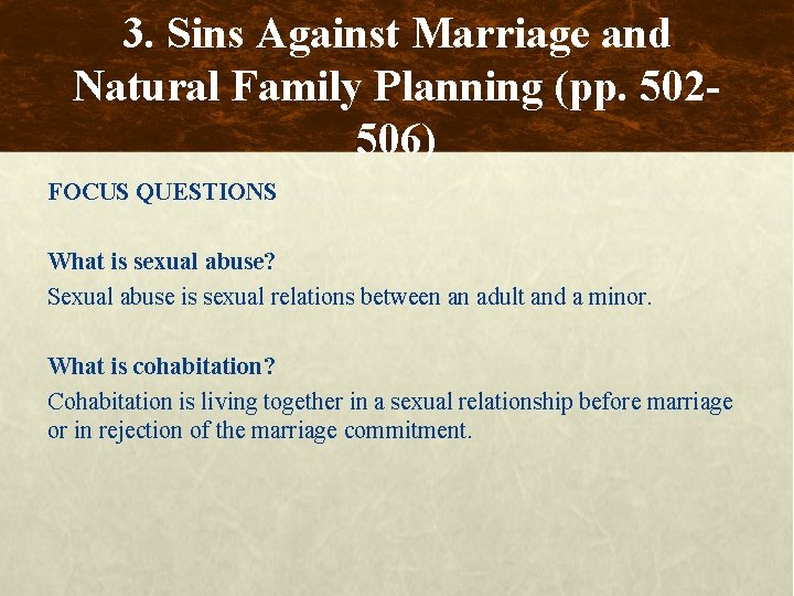 3. Sins Against Marriage and Natural Family Planning (pp. 502506) FOCUS QUESTIONS What is